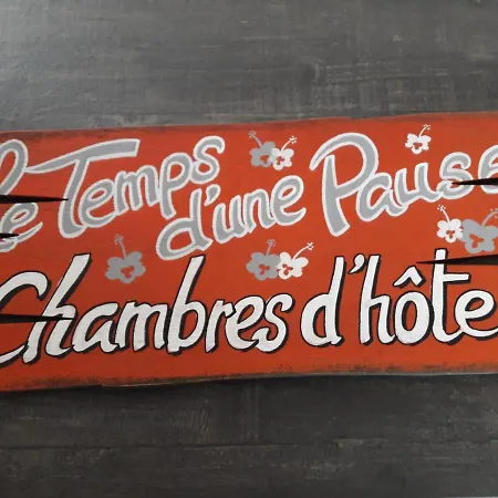 Bed and breakfast Le Temps D'une Pause
